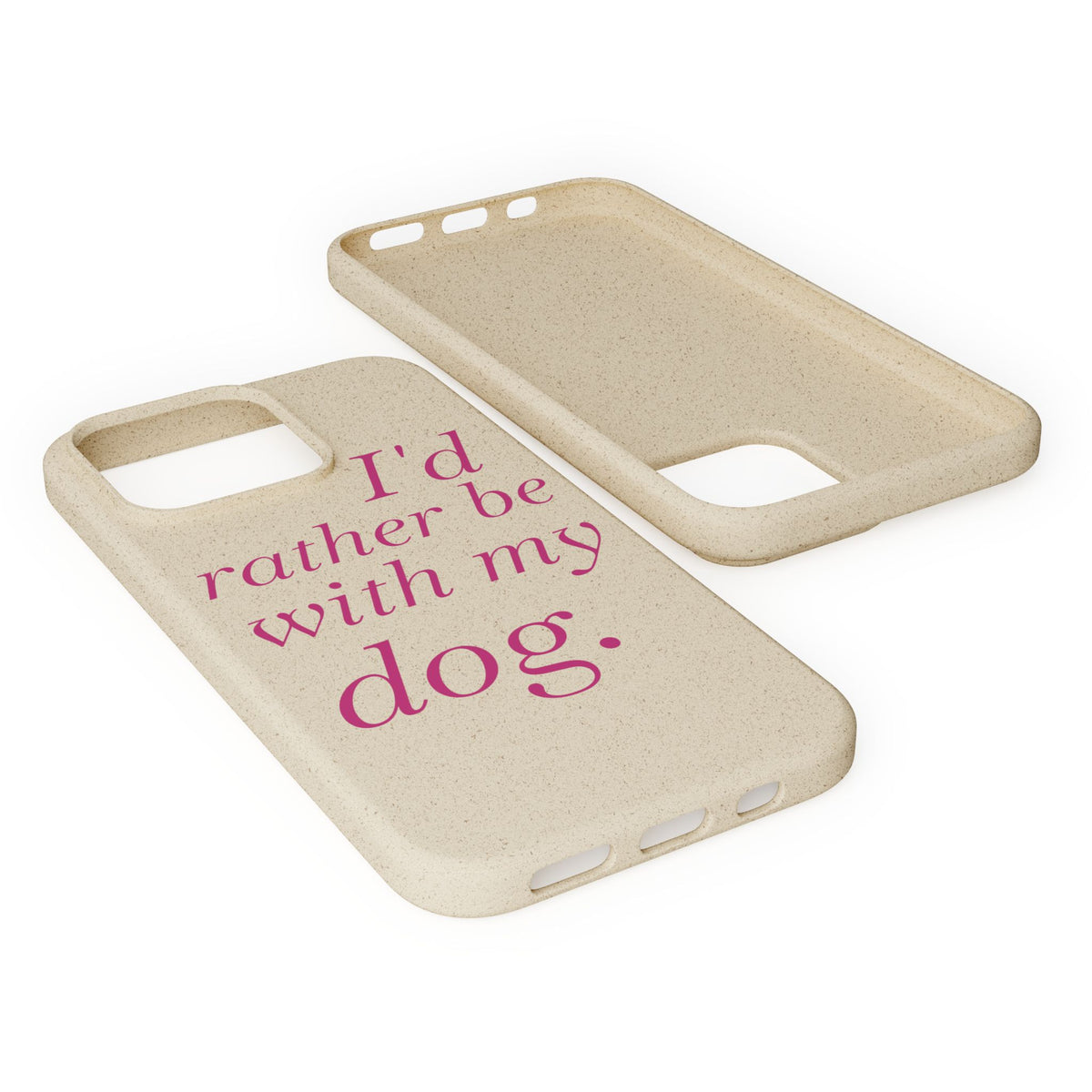 I'd Rather Be With My Dog Biodegradable Case