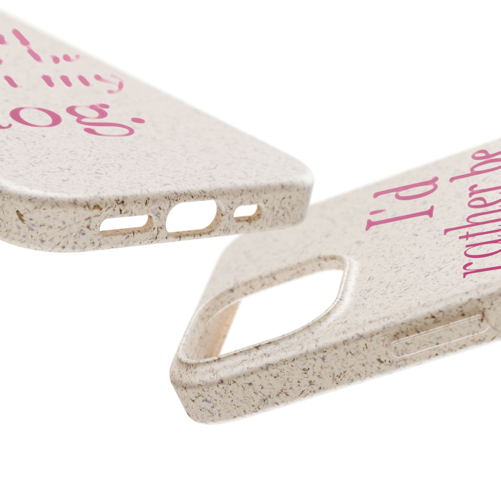 I'd Rather Be With My Dog Biodegradable Case