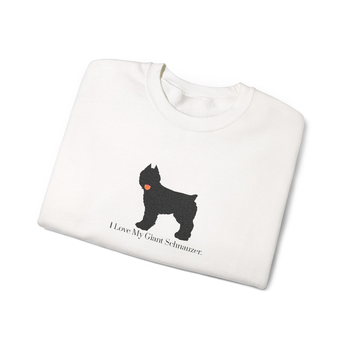 I Love My Giant Schnauzer Embroidered Crewneck Sweatshirt