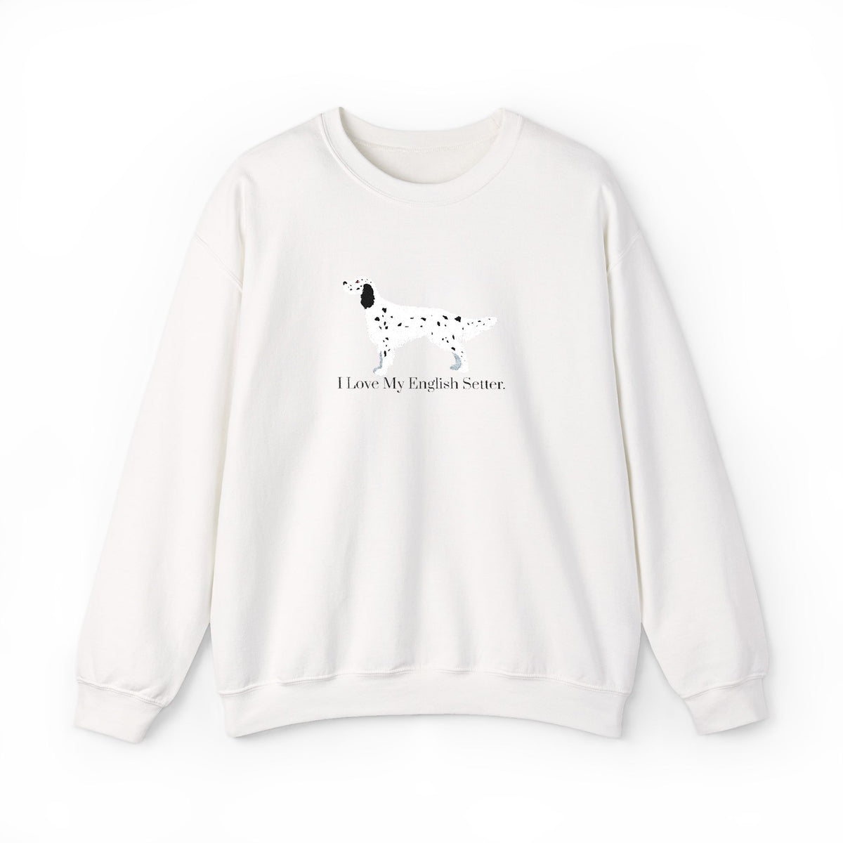 I Love My English Setter Embroidered Crewneck Sweatshirt