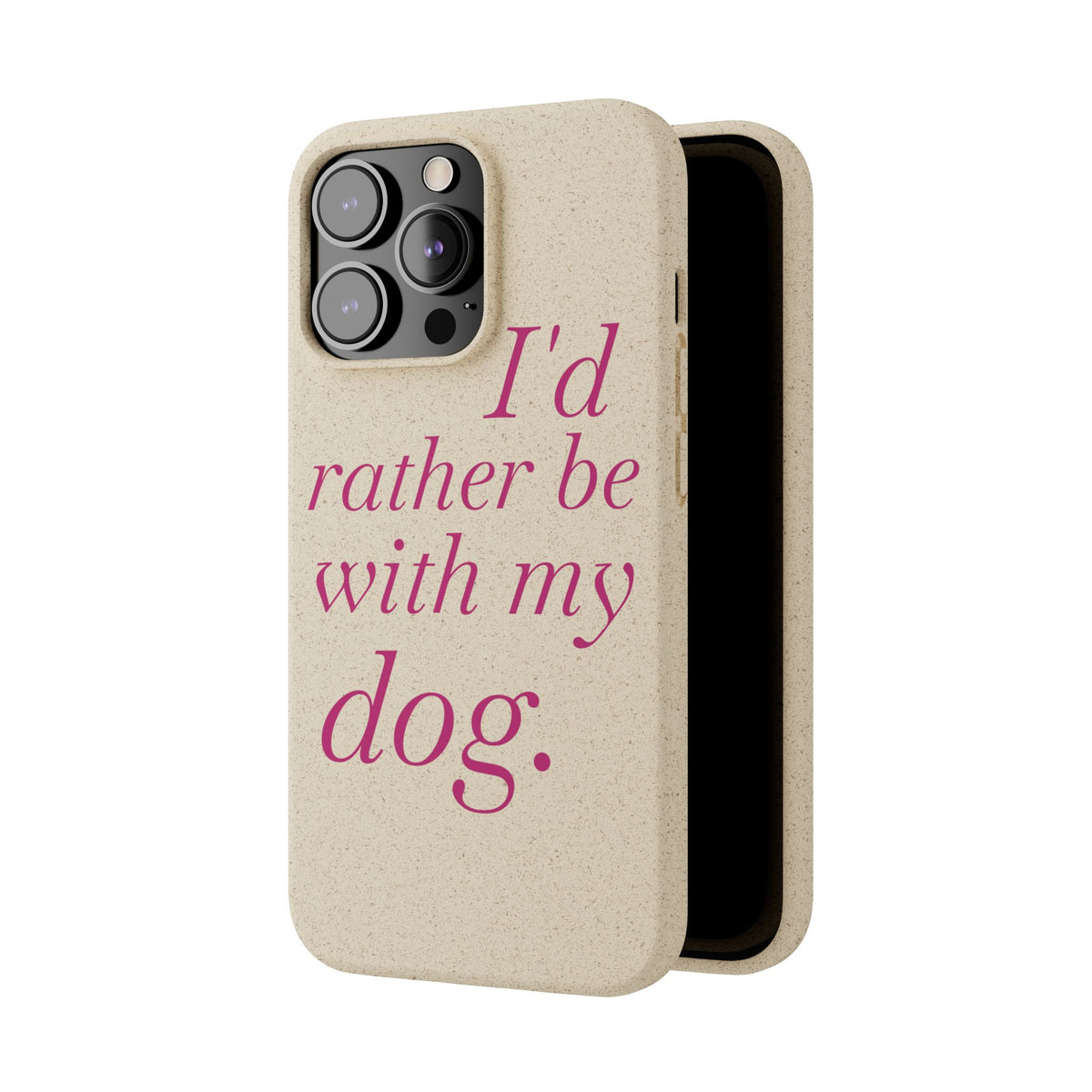 I'd Rather Be With My Dog Biodegradable Case