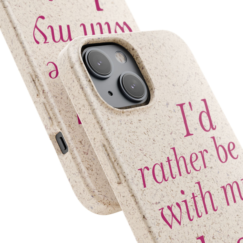 I'd Rather Be With My Dog Biodegradable Case