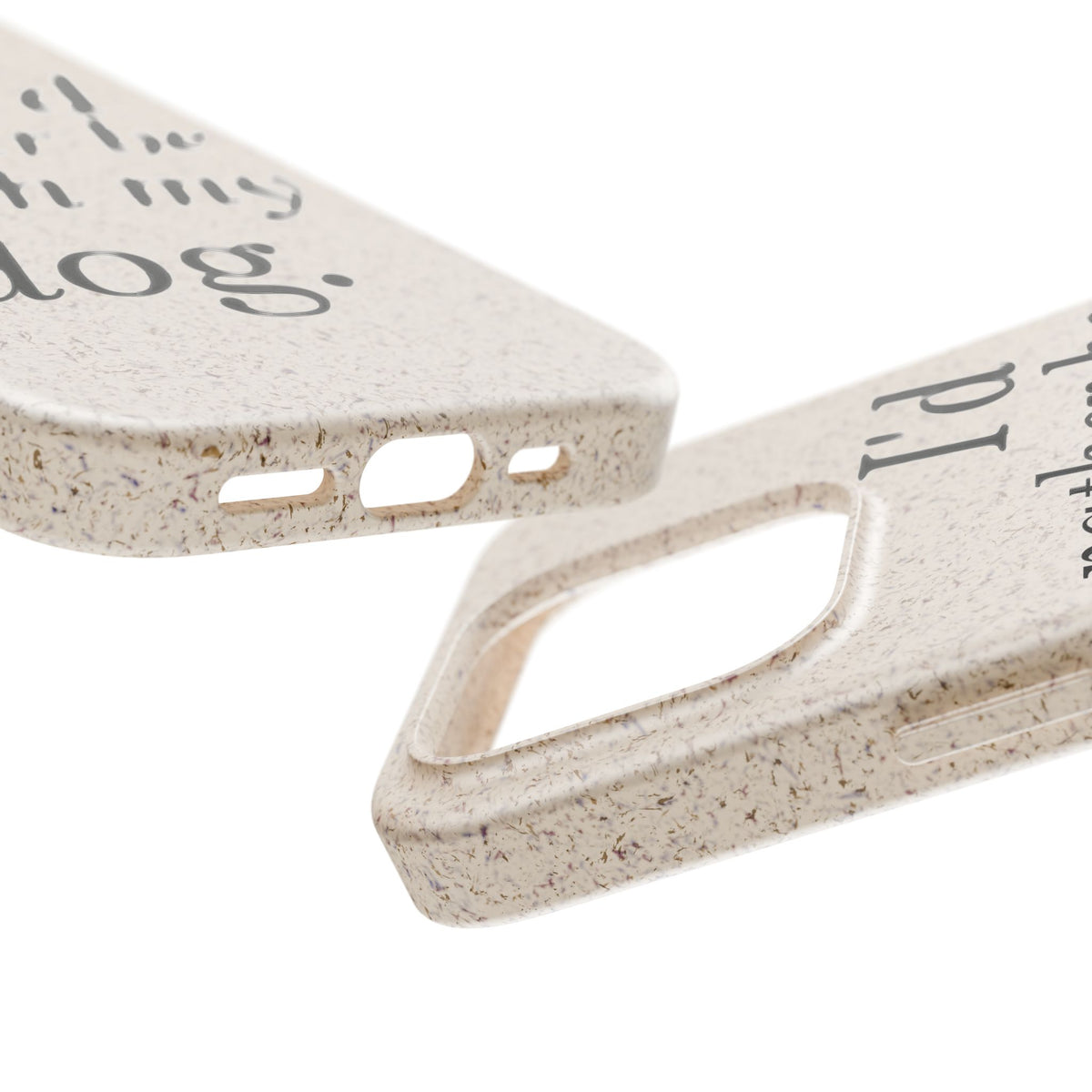 I'd Rather Be With My Dog Biodegradable Case